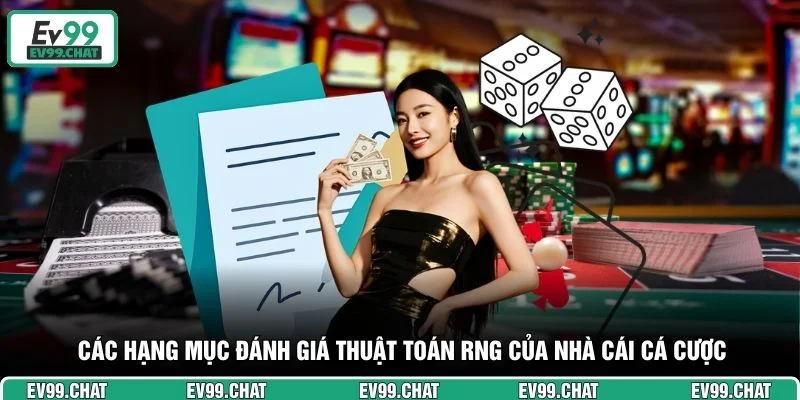 Các hạng mục đánh giá thuật toán RNG của nhà cái cá cược