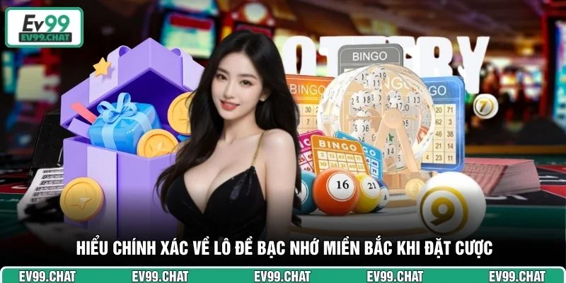 Hiểu chính xác về lô đề bạc nhớ miền Bắc khi đặt cược