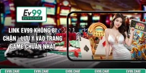 Link EV99 Không Bị Chặn