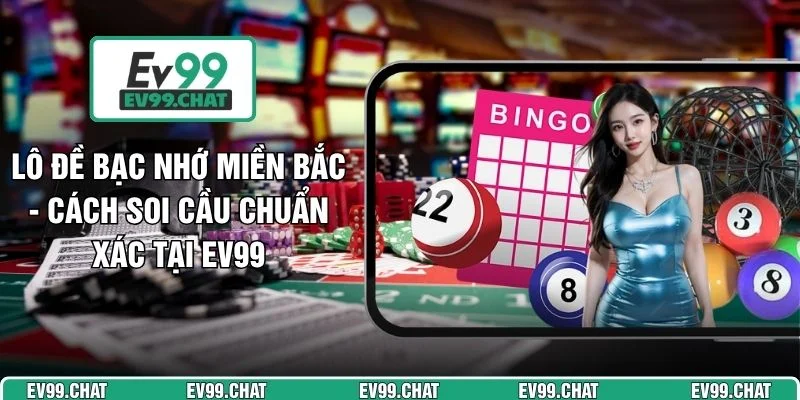 Lô Đề Bạc Nhớ Miền Bắc