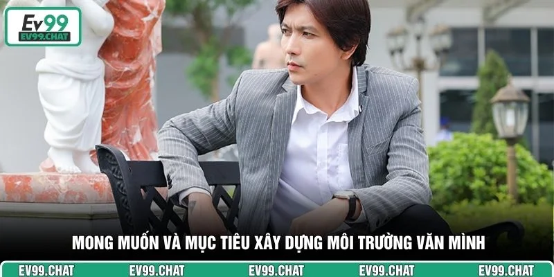 Mong muốn và mục tiêu xây dựng môi trường văn mình