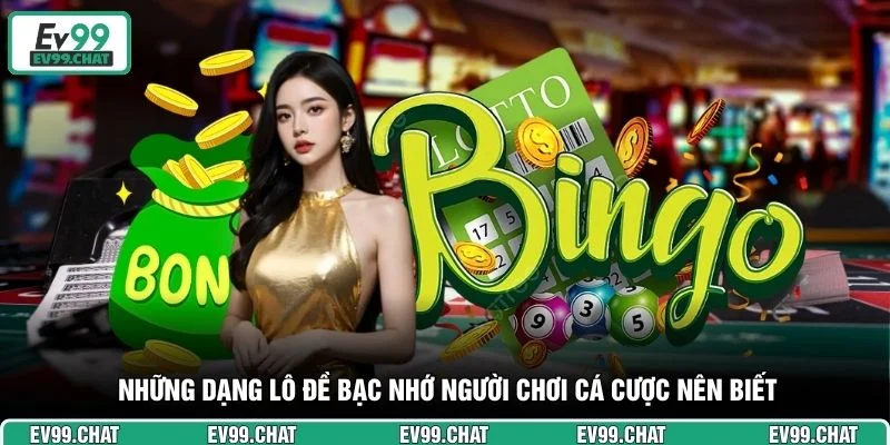 Những dạng lô đề bạc nhớ người chơi cá cược nên biết
