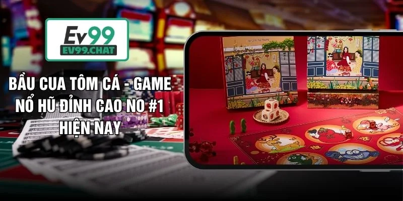 Bầu Cua Tôm Cá - Game Nổ Hũ Đỉnh Cao No #1 Hiện Nay