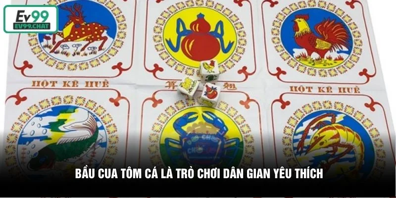 Bầu Cua Tôm Cá là trò chơi dân gian yêu thích Bầu Cua Tôm Cá là trò chơi dân gian yêu thích