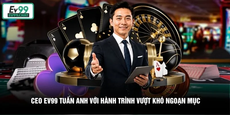 CEO EV99 Tuấn Hưng với hành trình vượt khó ngoạn mục CEO EV99 Tuấn Hưng với hành trình vượt khó ngoạn mục