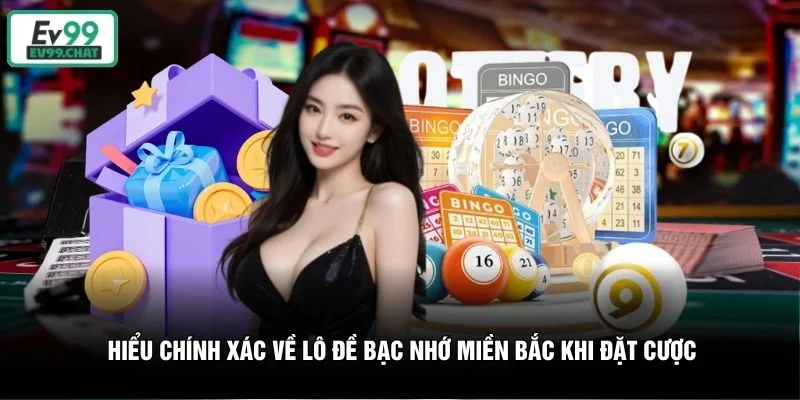 Hiểu chính xác về lô đề bạc nhớ miền Bắc khi đặt cược Hiểu chính xác về lô đề bạc nhớ miền Bắc khi đặt cược
