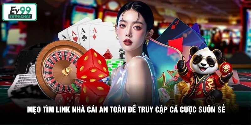 Mẹo tìm link nhà cái an toàn để truy cập cá cược suôn sẻ Mẹo tìm link nhà cái an toàn để truy cập cá cược suôn sẻ