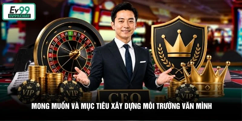 Mong muốn và mục tiêu xây dựng môi trường văn mình Mong muốn và mục tiêu xây dựng môi trường văn mình