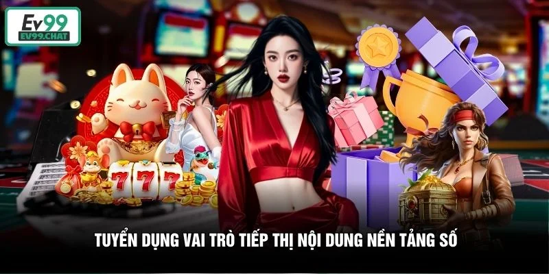 Tuyển dụng vai trò tiếp thị nội dung nền tảng số Tuyển dụng vai trò tiếp thị nội dung nền tảng số